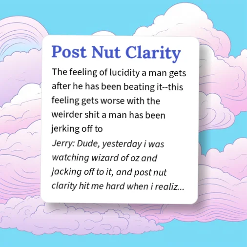 Urban Dictionary: Post Clarity Nut Urban Dictionary: Post Clarity Nut